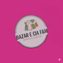 Bazar e cia F&M