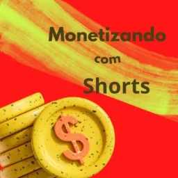 💰MONETIZANDO com SHORTS💰