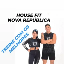 HOUSE FIT NOVA REPÚBLICA
