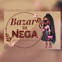 Bazar da Nega 🛍️❤️