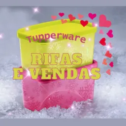 RIFAS E VENDAS TUPPERWARE ✨