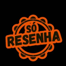 Só resenha