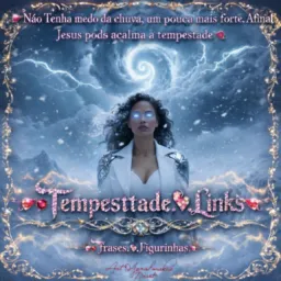 TEMPESTADE LINKS E FRASES, OFC