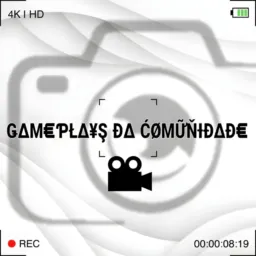 🛡 | GAMEPLAYS DA COMUNIDADE