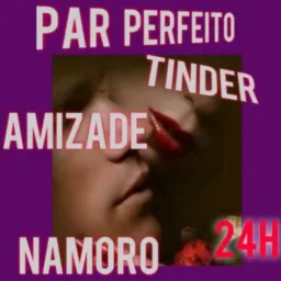 🇧🇷PAR PERFEITO TINDER 💘💞💓❤‍🔥AMIZADES MÚSICAS FIGURINHAS ENTRETENIMENTO BATE PAPO