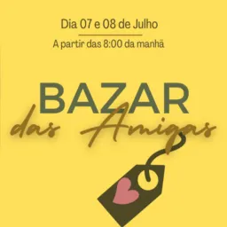 “Bazar das Amigas” 8• Edição 🛍️🛍️🛍️