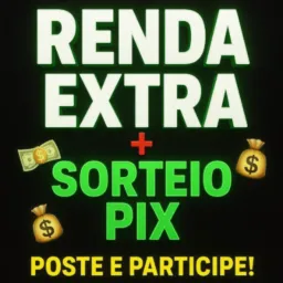 💰 RENDA EXTRA + SORTEIO PIX 🤑
