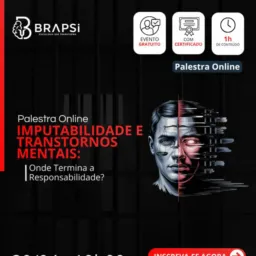 30/04- 19h-social-Imputabilidade e Transtornos Mentais: Onde termina