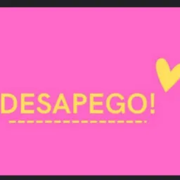 Desapego !