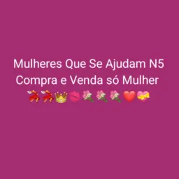 Mulheres Que Se Ajudam N5 compra e venda Só Mulher ❤️