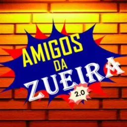 Amigos Da Zueira🤪😎