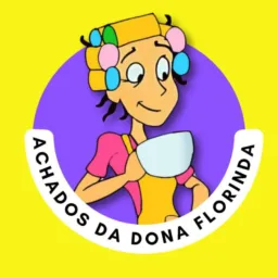 Achados da Dona Florinda 🛍️🛒🏷️