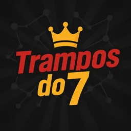 TRAMPOS DO 7 👽