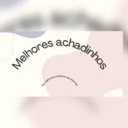 Melhores Achadinhos