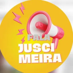 Fala Juscimeira 📢