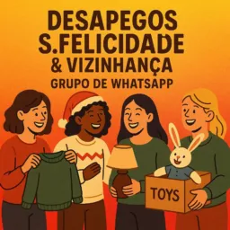 🔥DESAPEGOS S.FELICIDADE & VIZINHANÇA ( permitido só mulheres)