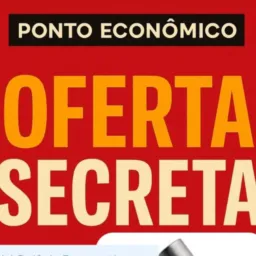 🔥PONTO ECONÔMICO PROMOÇÕES DO DIA