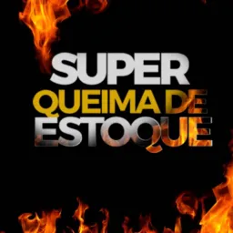 #1 🛍️ QUEIMA DE ESTOQUE