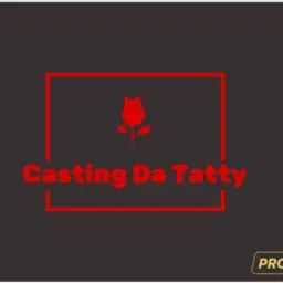 Casting da Tattyy