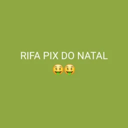 RIFA PIX DO NATAL 🤑