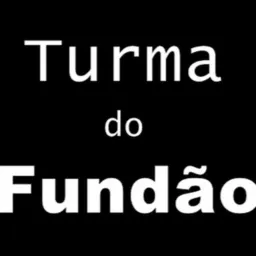 🤣TURMA DO FUNDÃO🤝