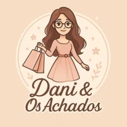 Dani & Os Achados 🛍️🔥🚀🥰😍💸