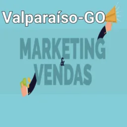 📢Marketing Vendas Valparaíso-GO📢