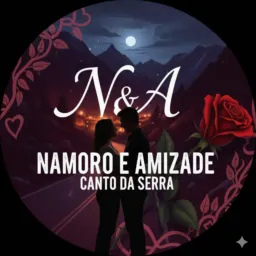 Namoro e amizade canto da será