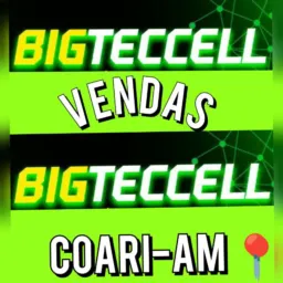 (#BIGTECCELL💚📱) VENDAS 7️⃣(COARI_AM📍)