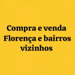Compra e venda Florença/bairros vizinhos