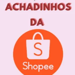 Achadinhos da shopee