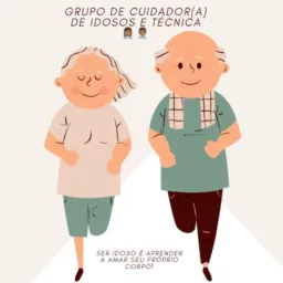 GRUPO DE CUIDADOR(A) DE IDOSOS E TÉCNICA 👩🏽⚕️👨🏽⚕️
