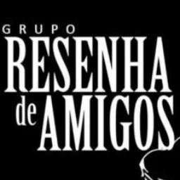 Resenha de amigos .