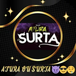 ATURA OU SURTA 🤓