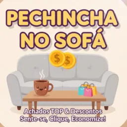Pechincha no Sofá 🔥🏠