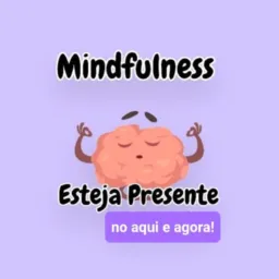 Mindfulness Atenção Plena 🧘🏻♀️