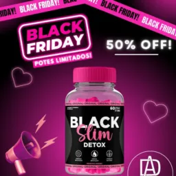 PROMOÇÃO BLACK FRIDAY EMAGRECEDOR DIA 20/01 BLACK SLIM DETOX