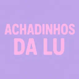 Achadinhos da lu 2