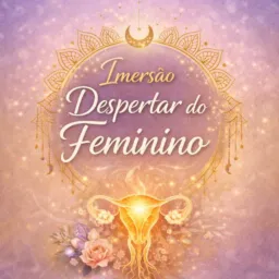 Despertar do Feminino