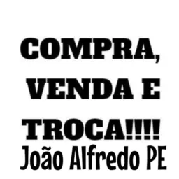 Vendas e Trocas de João Alfredo e Região 🛒🛍️💰