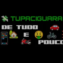 De tudo e mais um pouco Tupaciguara 💸🚗🏍️🚲🏡📱💥