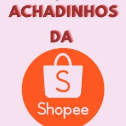 Achadinhos da Shopee