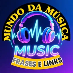 MUNDO DA MUSICA,LINKS,FRASES