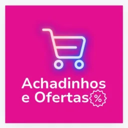 Achadinhos e Ofertas 🛍️