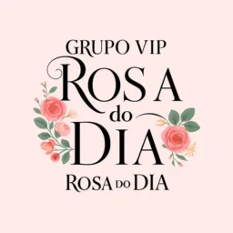 GRUPO VIP ROSA DO DIA