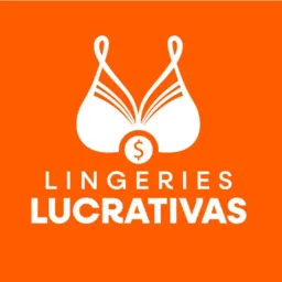 Exclusivo - Lingeries Lucrativas 💰