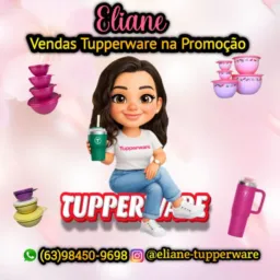 PROMOÇÕES TUPPERWARE DA ELIANE 💕