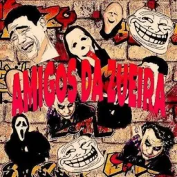 AMIGOS DA ZUEIRA 😜