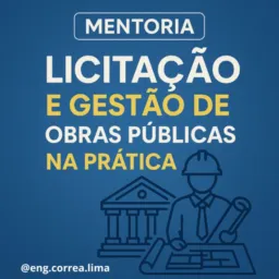 Mentoria sobre Licitação e Gestão de Obras Públicas na Prática - Informações - 2025