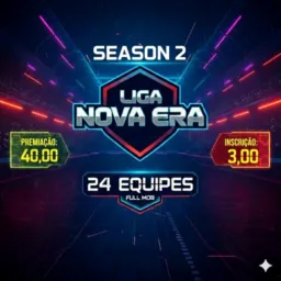 🔥 INSCRIÇÃO 🔥LIGA NOVA ERA SEASON 2🔥